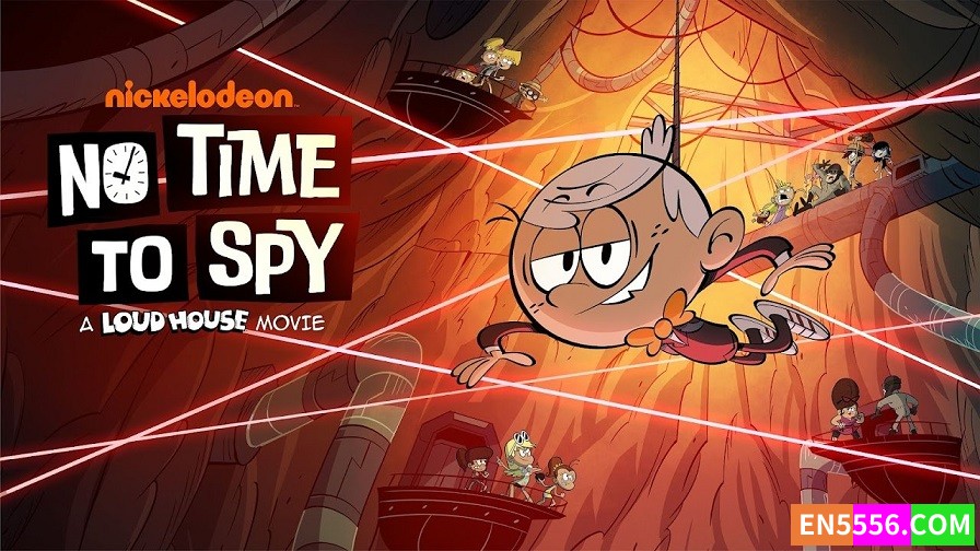 No Time to Spy: A Loud House Movie 喧闹一家亲:时间特工 1080p, MP4, 外挂英文SRT可选字幕344 作者:英语小助手 帖子ID:282636 