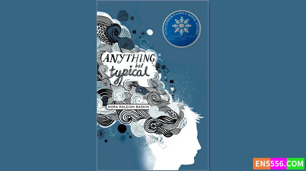 Anything but Typical - Nora Raleigh Baskin 有声书音频MP3+电子书1826 作者:英语小助手 帖子ID:282663 