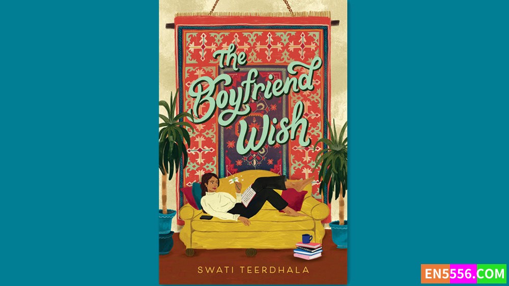 The Boyfriend Wish - Swati Teerdhala 有声书音频M4B+电子书3107 作者:英语小助手 帖子ID:282678 