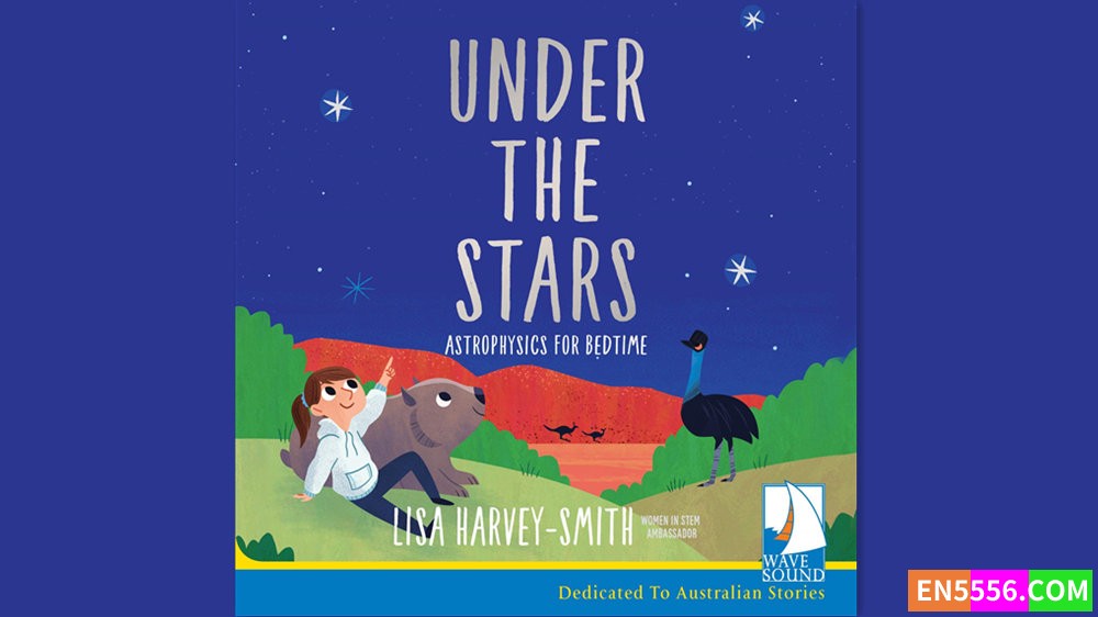 Under the Stars - Lisa Harvey-Smith 有声书音频MP3+M4B 像睡前故事一样好懂的天体物理学972 作者:英语小助手 帖子ID:282689 
