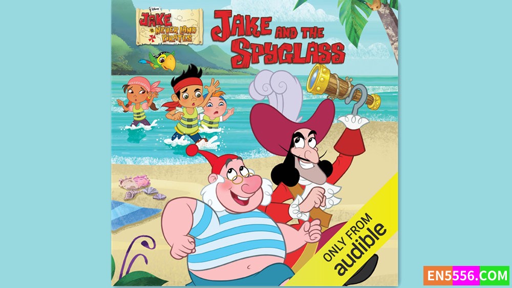Jake and the Neverland Pirates - Jake and the Spyglass 有声书音频MP3+M4B3393 作者:英语小助手 帖子ID:283081 