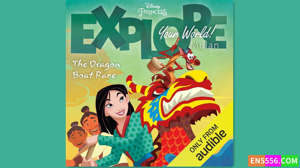 Explore Your World - Mulan - The Dragon Boat Race 有声书音频MP3+M4B3185 作者:英语小助手 帖子ID:283082 