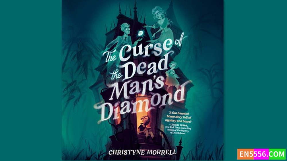The Curse of the Dead Man's Diamond - Christyne Morrell 有声书音频MP3+M4B+电子书4550 作者:英语小助手 帖子ID:283099 