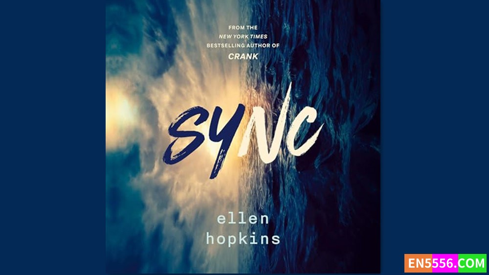 Sync - Ellen Hopkins 有声书音频M4B+电子书7181 作者:英语小助手 帖子ID:283121 