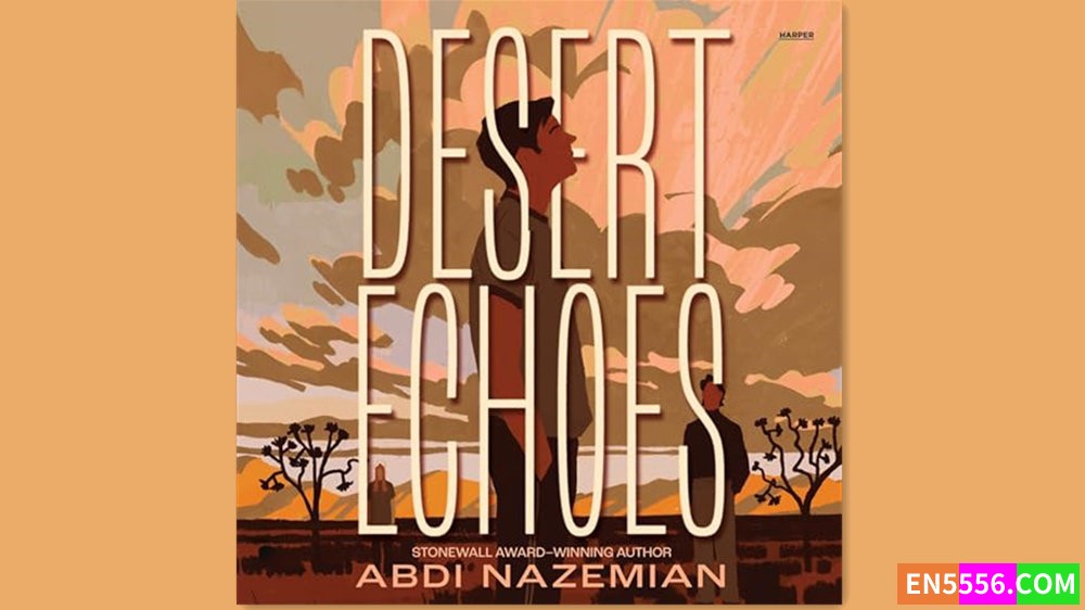 Desert Echoes - Abdi Nazemian 有声书音频M4B+电子书151 作者:英语小助手 帖子ID:283124 