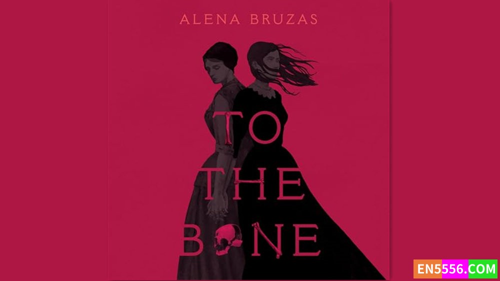 To the Bone - Alena Bruzas 有声书音频M4B+电子书569 作者:英语小助手 帖子ID:283130 