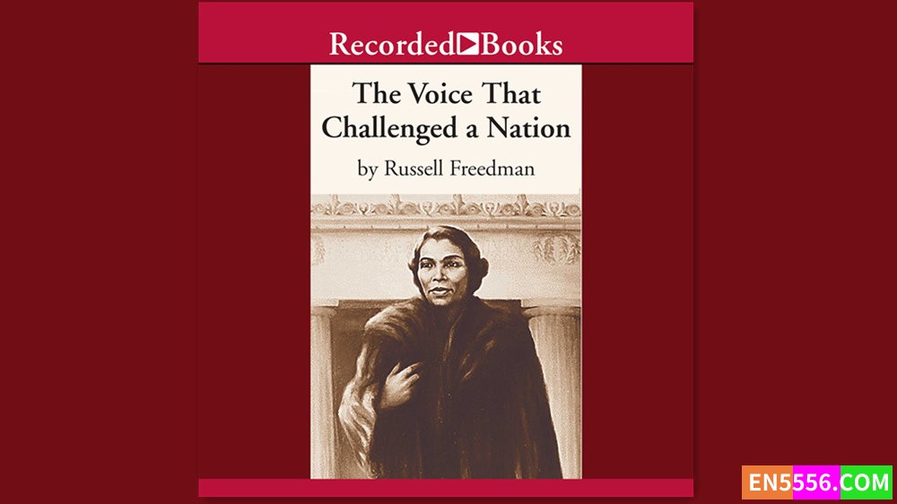 The Voice that Challenged a Nation - Russell Freedman 有声书音频MP3+M4B - 2005年纽伯瑞银奖872 作者:英语小助手 帖子ID:283143 
